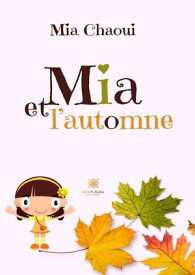 Mia et l’automne【電子書籍】[ Mia Chaoui ]