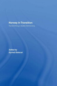 Norway in Transition Transforming a Stable Democracy【電子書籍】