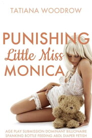 Punishing Little Miss Monica【電子書籍】[ Tatiana Woodrow ]