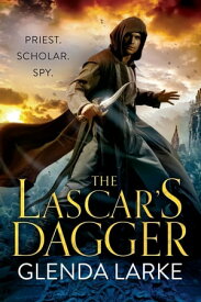 The Lascar's Dagger The Forsaken Lands【電子書籍】[ Glenda Larke ]