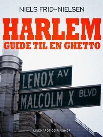 Harlem ? guide til en ghetto【電子書籍】[ Niels Frid Nielsen ]