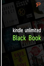 Kindle Unlimited Black Book A Guide for Amazon Monthly Ebook Subscription【電子書籍】[ Ted Adams ]