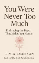 You Were Never Too Much