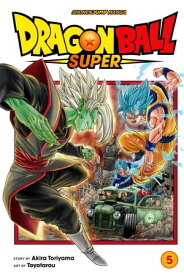 Dragon Ball Super, Vol. 5 The Decisive Battle! Farewell, Trunks!【電子書籍】[ Akira Toriyama ]