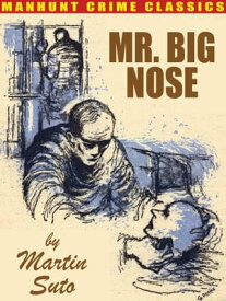 Mr. Big Nose【電子書籍】[ Martin Suto ]