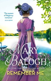 Remember Me The passionately romantic new second-chance Regency romance in the Ravenswood series【電子書籍】[ Mary Balogh ]