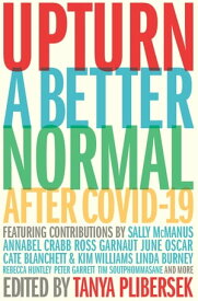 Upturn A better normal after COVID-19【電子書籍】[ Tanya Plibersek ]