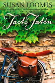 Tarte Tatin More of La Belle Vie on Rue Tatin【電子書籍】[ Susan Loomis ]