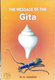 The Message of the Gita【電子書籍】[ M.K.Gandhi ]