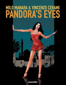 Milo Manara's Pandora's Eyes【電子書籍】[ Vincenzo Cerami ]