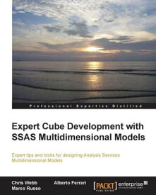 Expert Cube Development with SSAS Multidimensional Models【電子書籍】[ Chris Webb ]