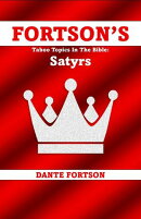 Fortson's Taboo Topics In The Bible: Satyrs