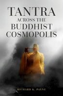 Tantra Across the Buddhist Cosmopolis