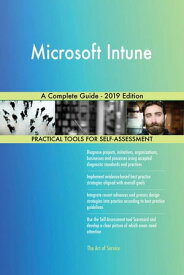 Microsoft Intune A Complete Guide - 2019 Edition【電子書籍】[ Gerardus Blokdyk ]