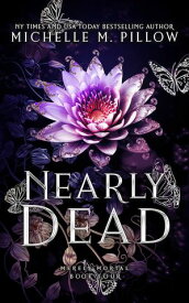 Nearly Dead Urban Fantasy Romance【電子書籍】[ Michelle M. Pillow ]