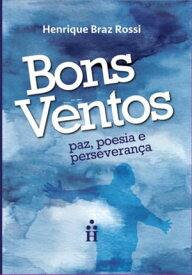 Bons Ventos【電子書籍】[ Henrique Braz Rossi ]