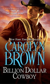 Billion Dollar Cowboy【電子書籍】[ Carolyn Brown ]