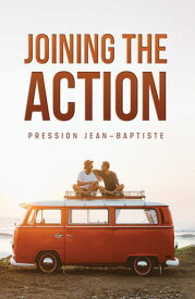 Joining the Action【電子書籍】[ Pression Jean-Baptiste ]