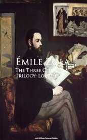 The Three Cities Trilogy: Lourdes【電子書籍】[ Emile Zola ]