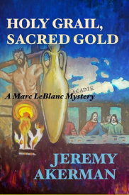 Holy Grail, Sacred Gold【電子書籍】[ Jeremy Akerman ]