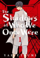 The Shadows of Who We Once Were 1