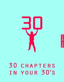 30 Chapters In Your 30's【電子書籍】[ Masa Smith ]