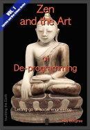 Zen and the Art of De-programming (Vol.1, Lipstick and War Crimes Series)