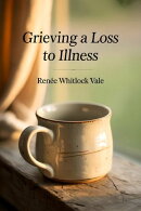 Grieving a Loss to Illness