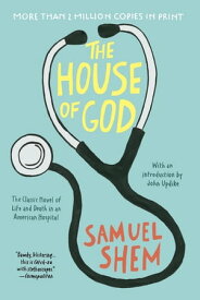 The House of God【電子書籍】[ Samuel Shem ]