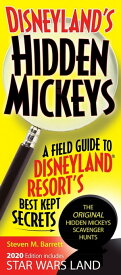 Disneyland's Hidden Mickeys A Field Guide to Disneyland Resort's Best Kept Secrets【電子書籍】[ Steven M. Barrett ]
