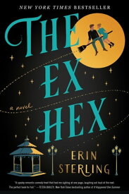 The Ex Hex A Novel【電子書籍】[ Erin Sterling ]