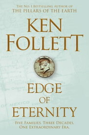 Edge of Eternity【電子書籍】[ Ken Follett ]