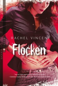 Flocken【電子書籍】[ Rachel Vincent ]