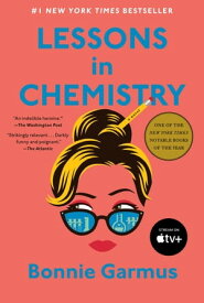 Lessons in Chemistry A Novel【電子書籍】[ Bonnie Garmus ]