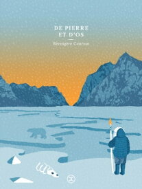 De pierre et d'os【電子書籍】[ B?reng?re Cournut ]