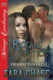 Rogue Justice【電子書籍】[ Zara Chase ]