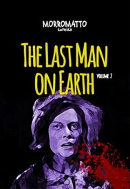 The Last Man On Earth【電子書籍】[ Morromatto Comics ]