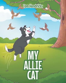 My Allie Cat【電子書籍】[ Tom Hendrickx ]