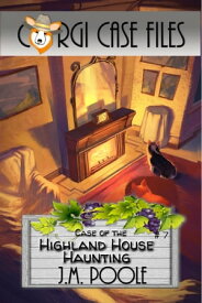 Case of the Highland House Haunting【電子書籍】[ Jeffrey Poole ]