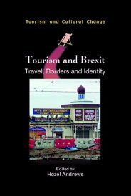 Tourism and Brexit Travel, Borders and Identity【電子書籍】