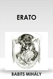 Erato Erotikus vil?gk?lt?szet remekei【電子書籍】[ Babits Mih?ly ]