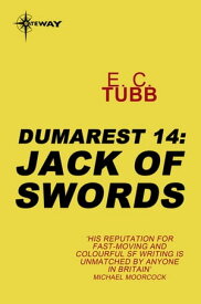 Jack of Swords The Dumarest Saga Book 14【電子書籍】[ E.C. Tubb ]