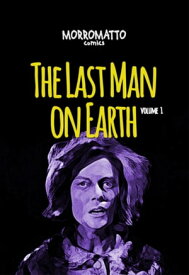 The Last Man On Earth【電子書籍】[ Morromatto Comics ]