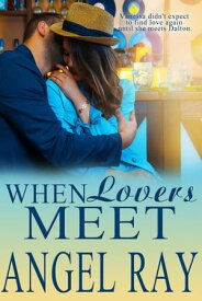 When Lovers Meet【電子書籍】[ Angel Ray ]