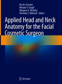 Applied Head and Neck Anatomy for the Facial Cosmetic Surgeon【電子書籍】
