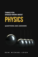 Things You Should Know About Physics