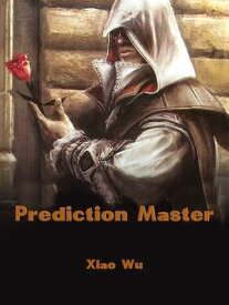 Prediction Master Volume 1【電子書籍】[ Xiao Wu ]