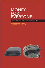 Money for Everyone Why We Need a Citizen's Income【電子書籍】[ Torry, Malcolm ]