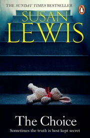 The Choice The captivating suspense novel from the Sunday Times bestselling author【電子書籍】[ Susan Lewis ]