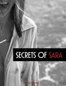 Secrets of Sara【電子書籍】[ Sara Sullivan ]